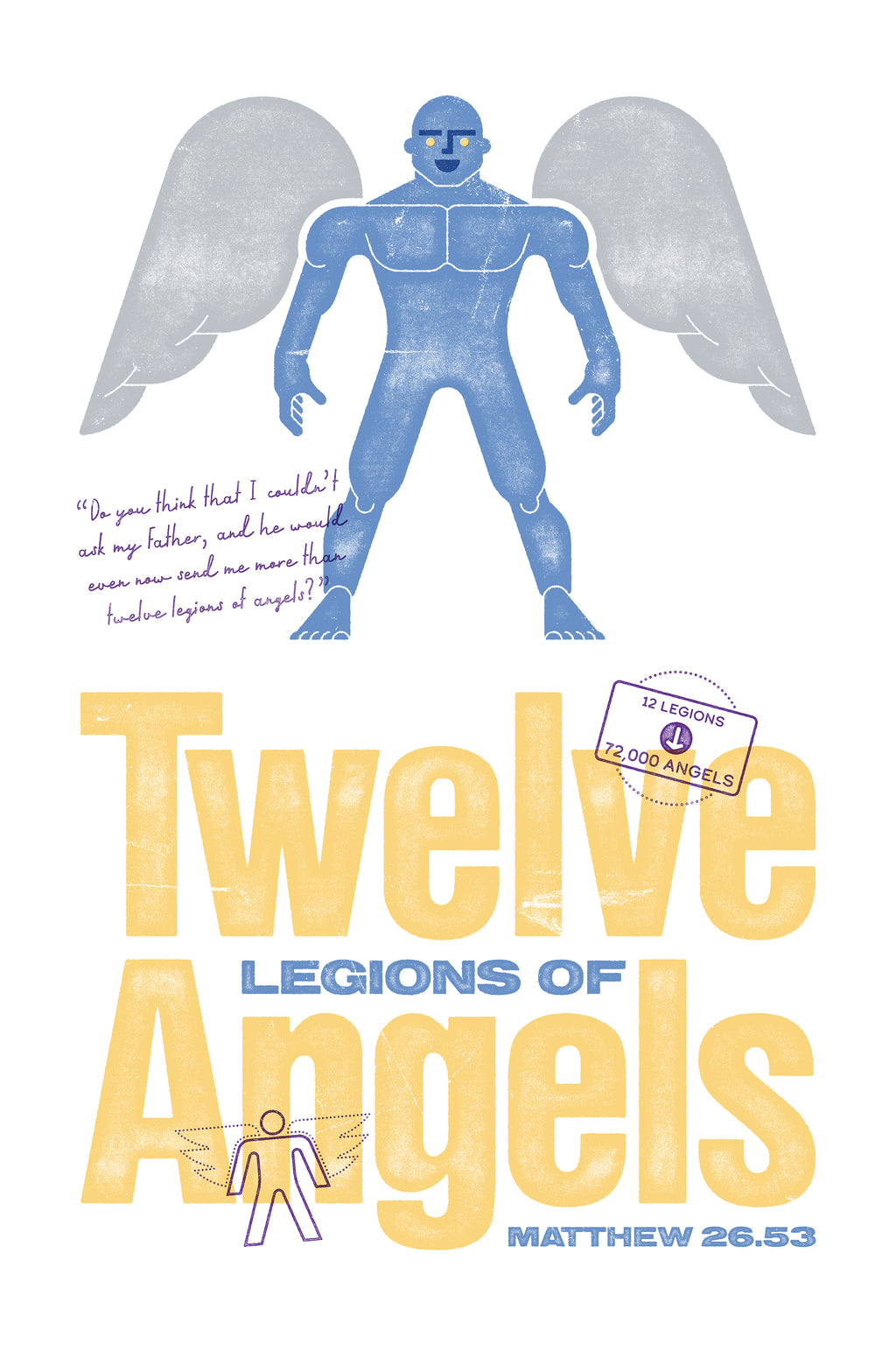Distressed Matthew 26.53 poster, featuring a stylized blue winged warrior angel above large textured yellow title text on a white background.
