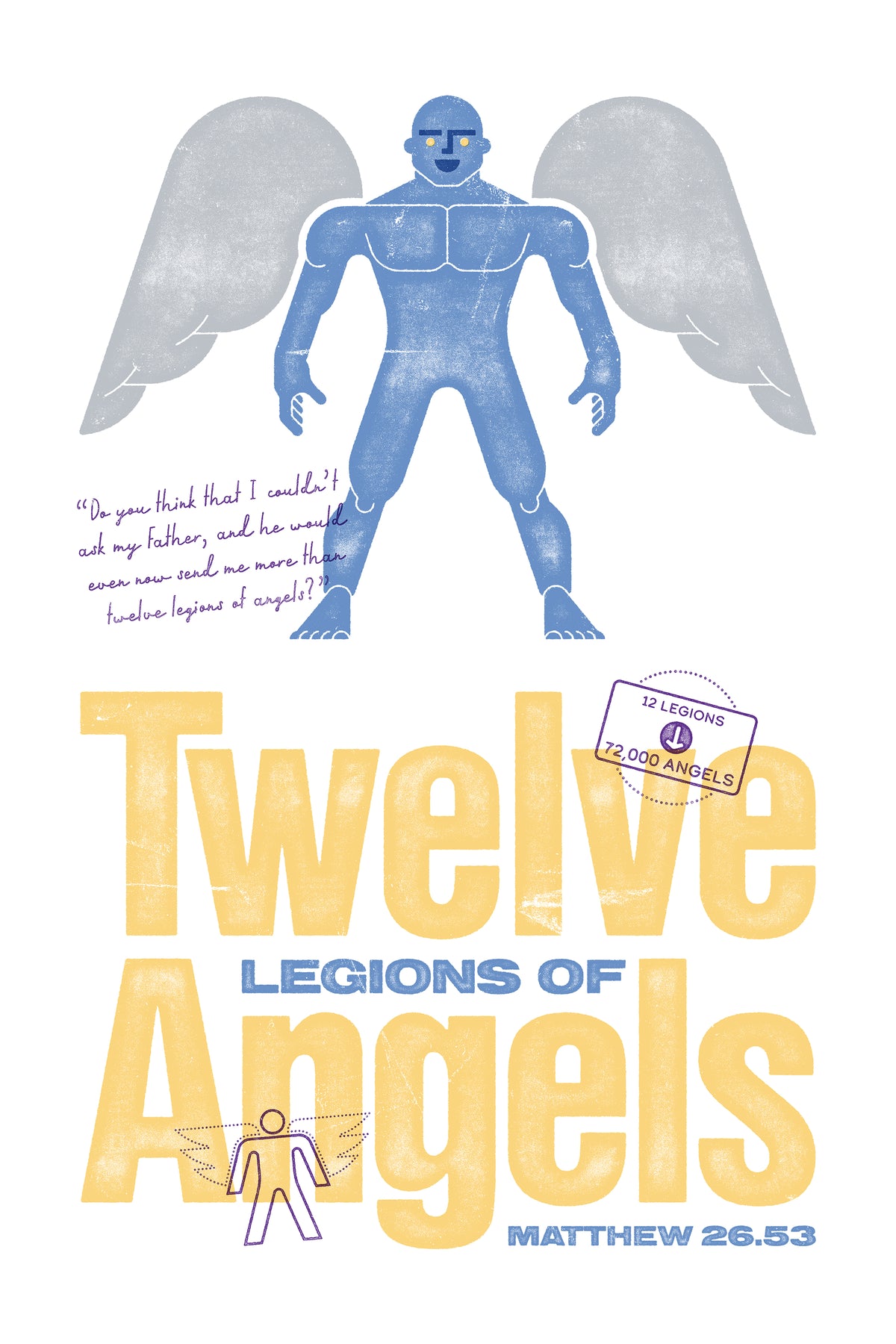 Distressed Matthew 26.53 poster, featuring a stylized blue winged warrior angel above large textured yellow title text on a white background.