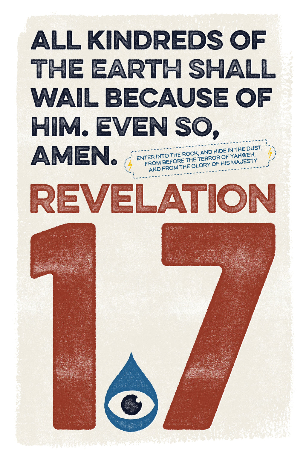 Distressed Revelation 1:7 poster in black, rust-red, and blue with an eye in a teardrop as an illustration focal point.
