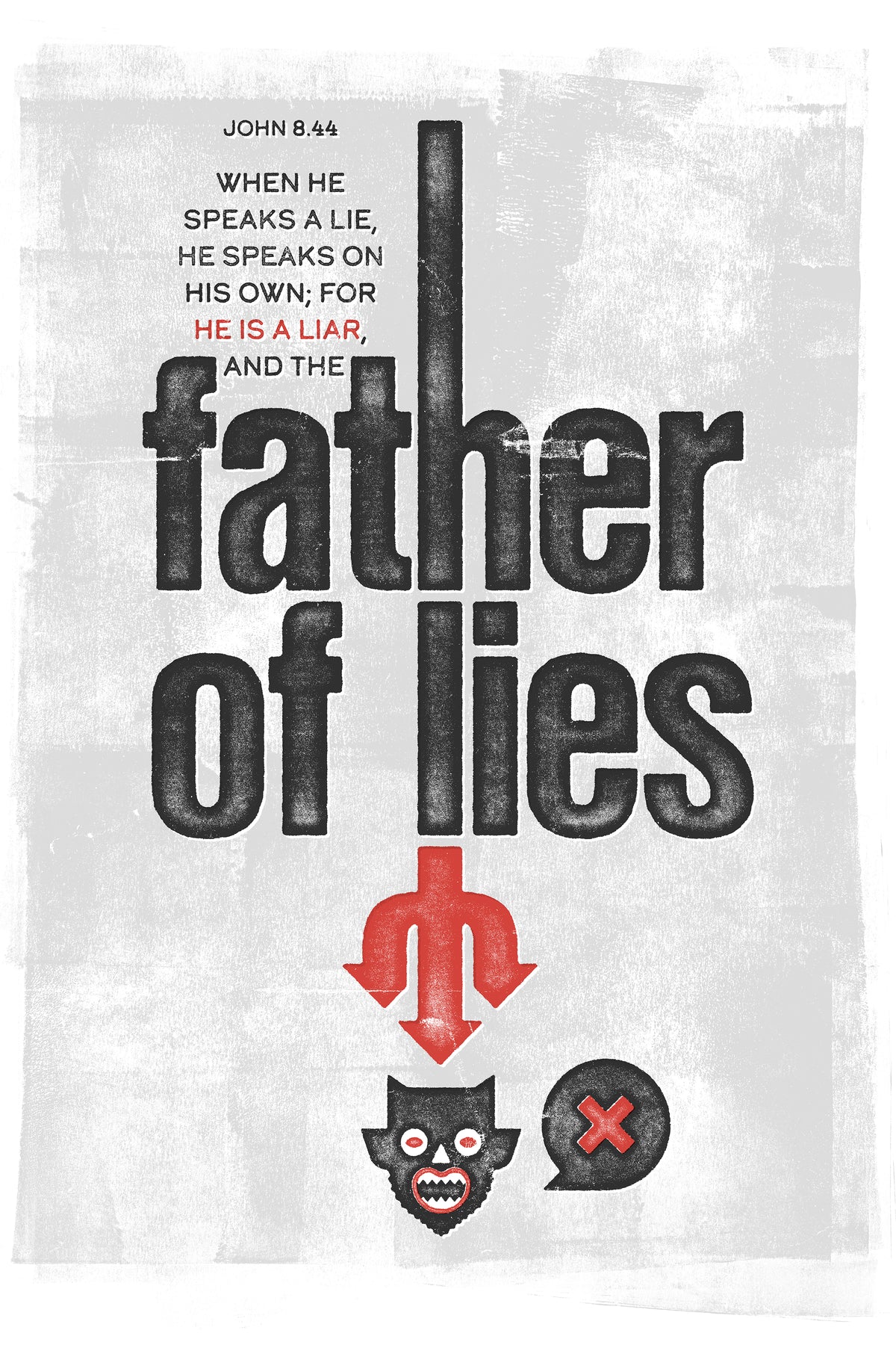 Distressed John 8:44 poster with a bold black font and a devil’s fork pointing to an illustration of the devil.