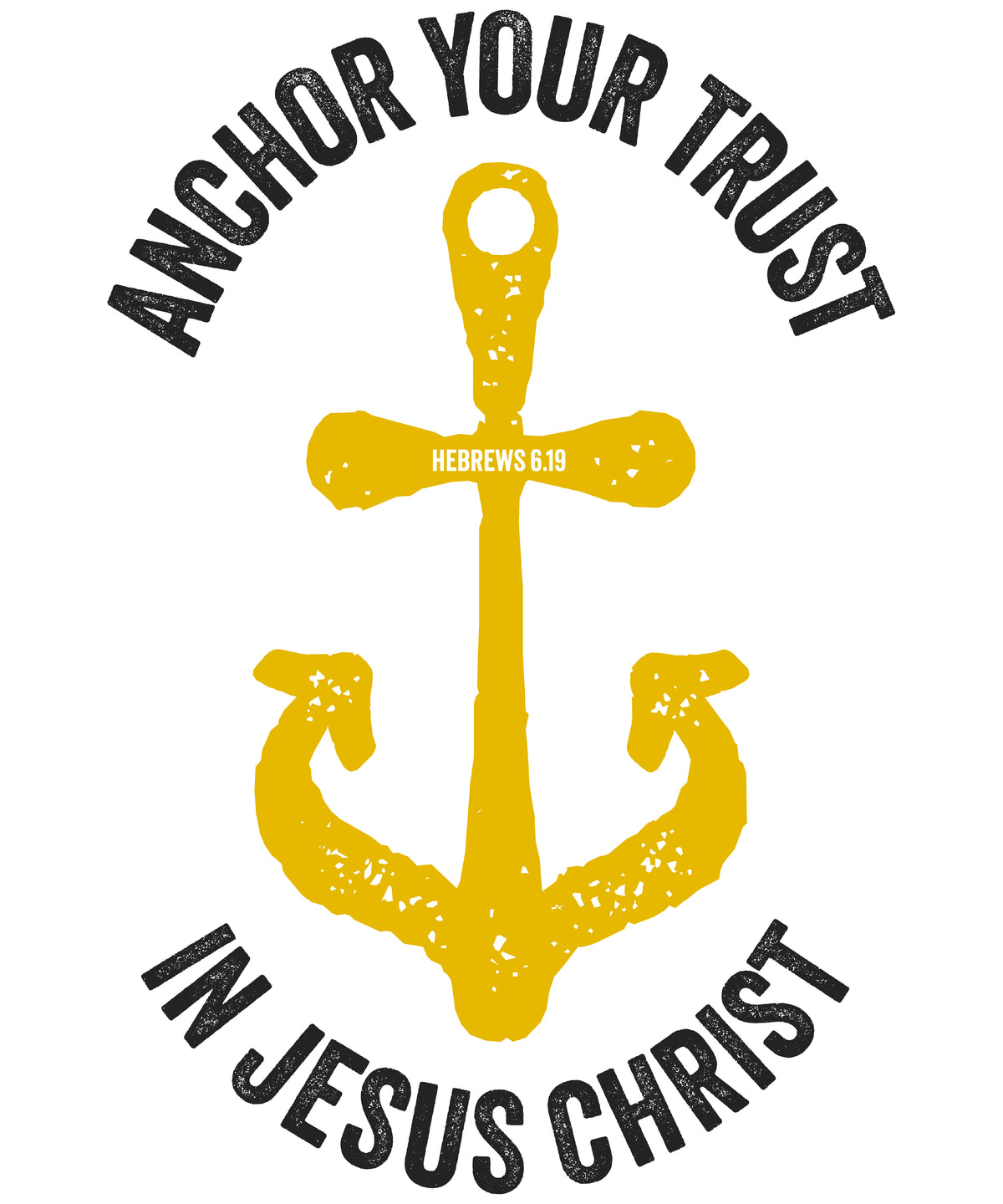 Hebrews 6.19 distressed t-shirt print, gold anchor and curved, black typography.