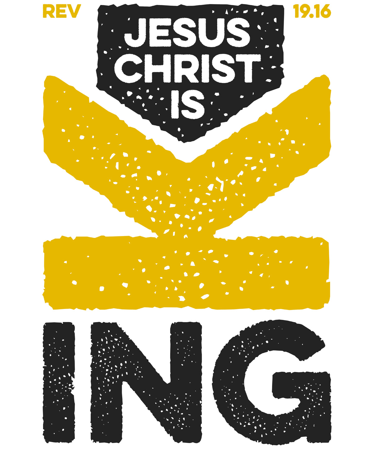 Revelation 19.16 distressed t-shirt print, bold typography, 'K' as a crown, all in black and gold.