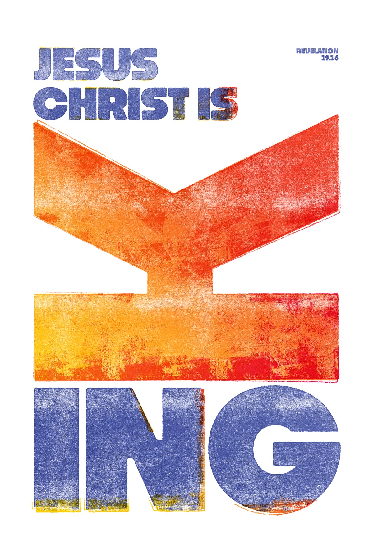 Typographic distressed poster print of Revelation 19:16, featuring a large orange-red 'K' and blue text with color splashes.