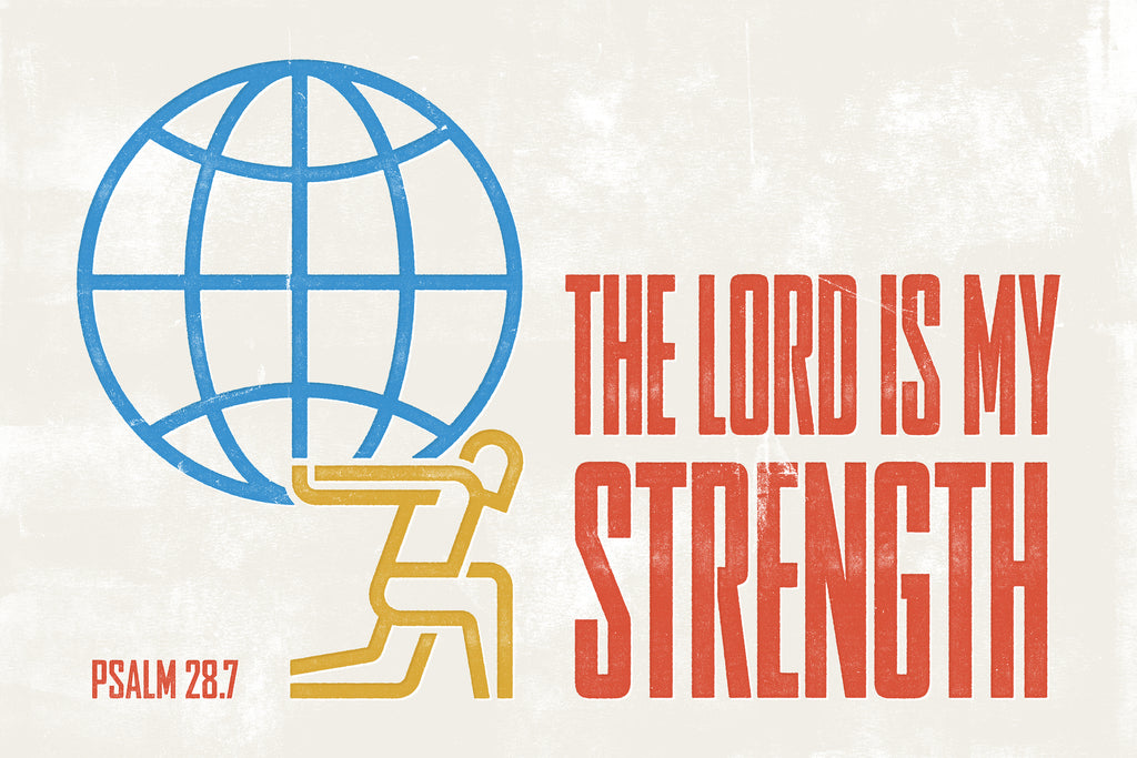 Distressed poster print of Psalms 28:7, featuring a red font, and an ochre figure holding a blue globe.