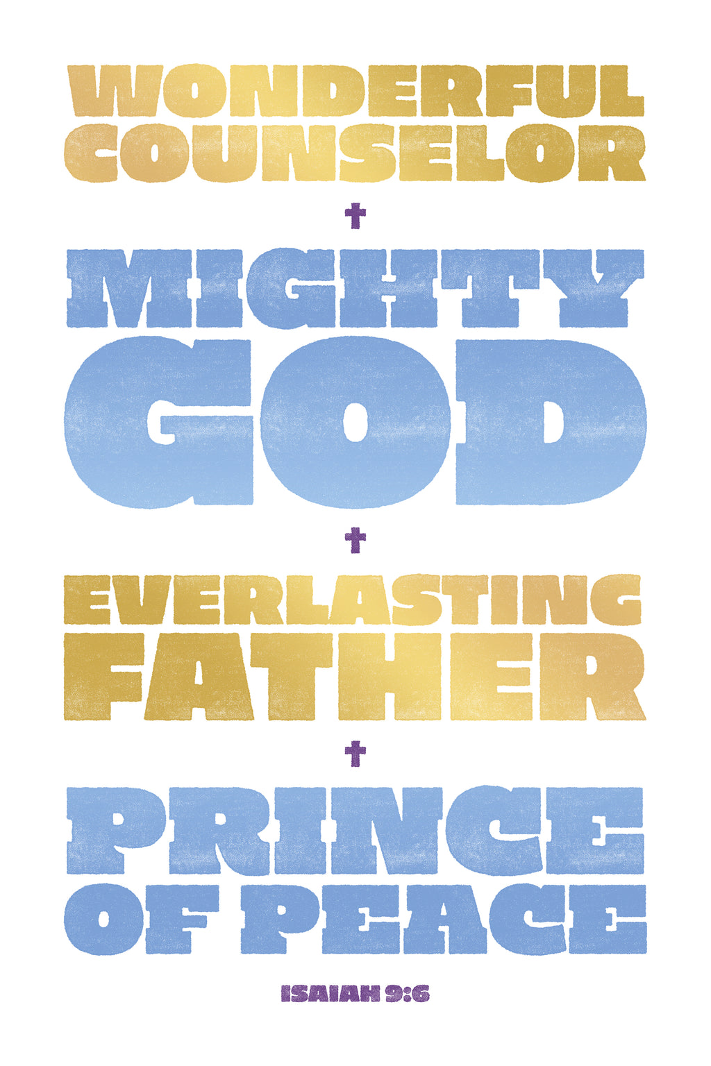 Blue and gold distressed poster print of Isaiah 9:6, featuring four names of God separated by purple crucifixes.