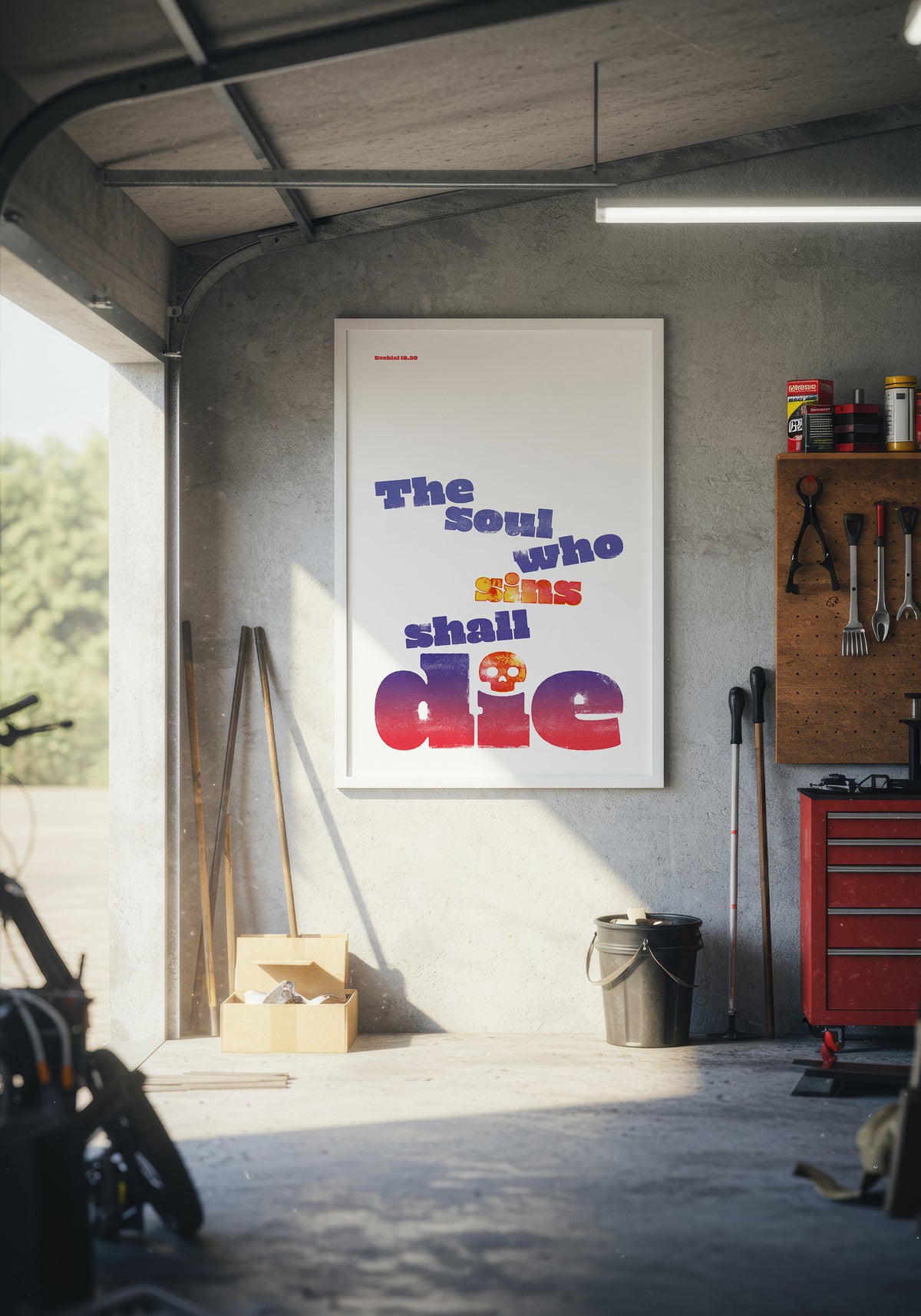 Ezekiel 18:20 art print in a white frame, displayed on a wall inside a modern, warmly lit garage.