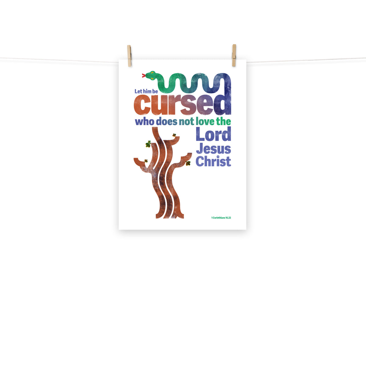 Full view of the 1 Corinthians 16:22 poster scroll, hung by wooden clips and rope, showing the complete design.