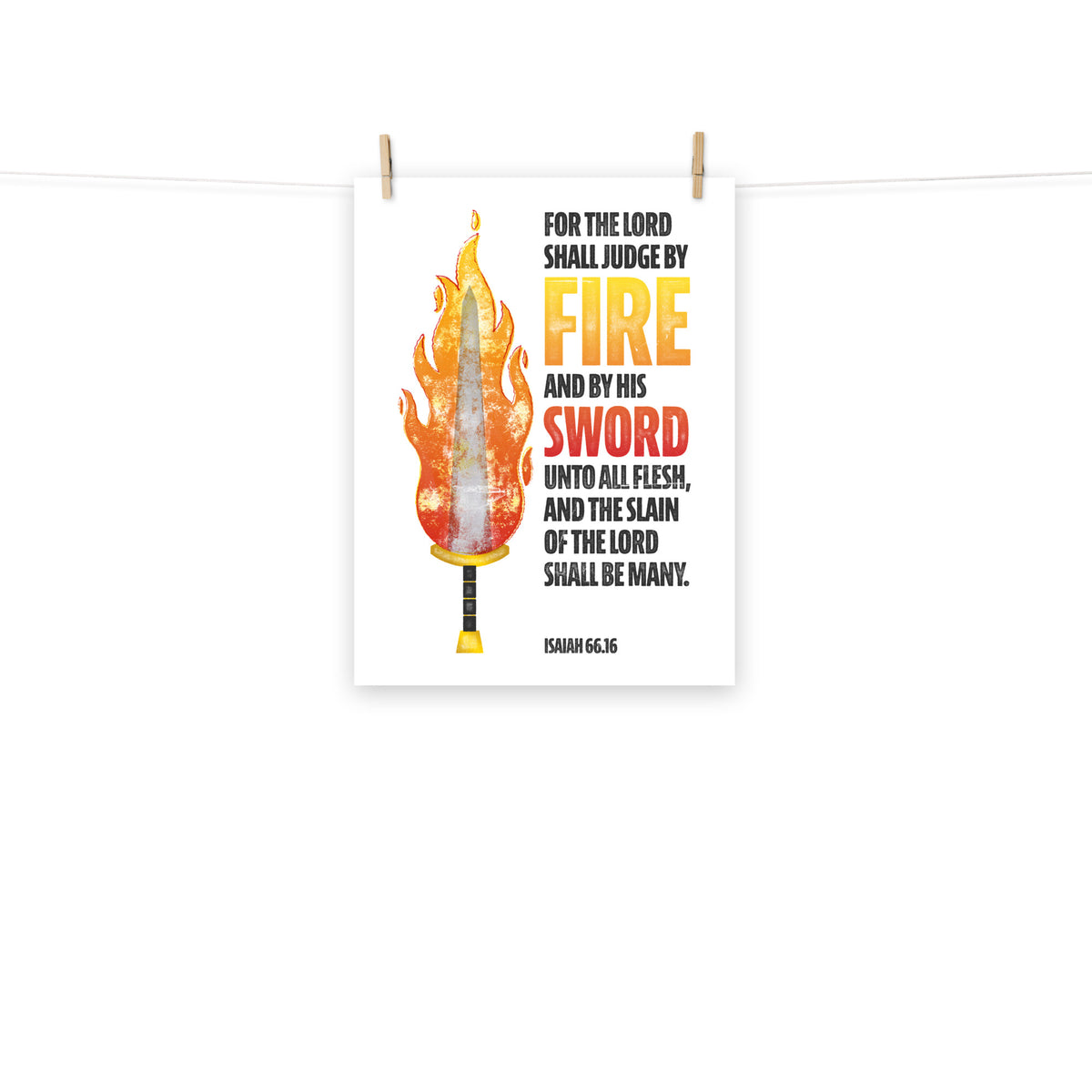 Full view of the Isaiah 66:16 poster scroll, hung by wooden clips and rope, showing the complete design.