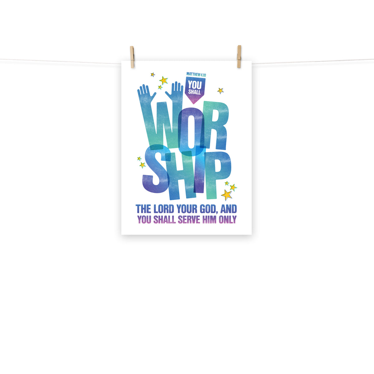 Full view of the Matthew 4:10 poster scroll, hung by wooden clips and rope, showing the complete design.