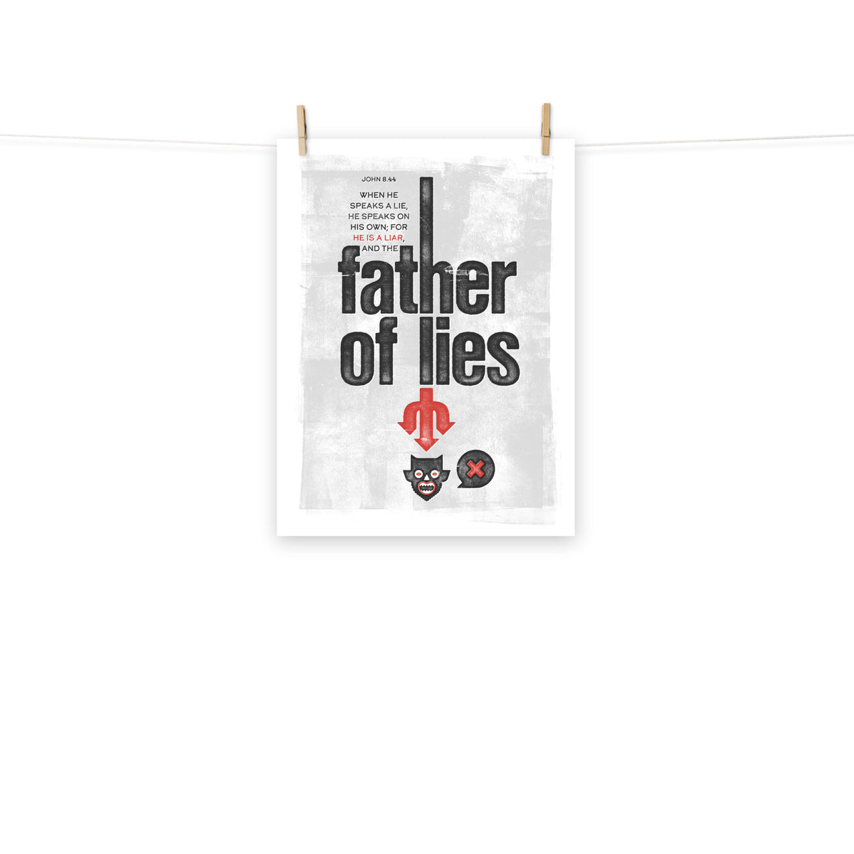 Full view of the John 8:44 poster scroll, hung by wooden clips and rope, showing the complete design.