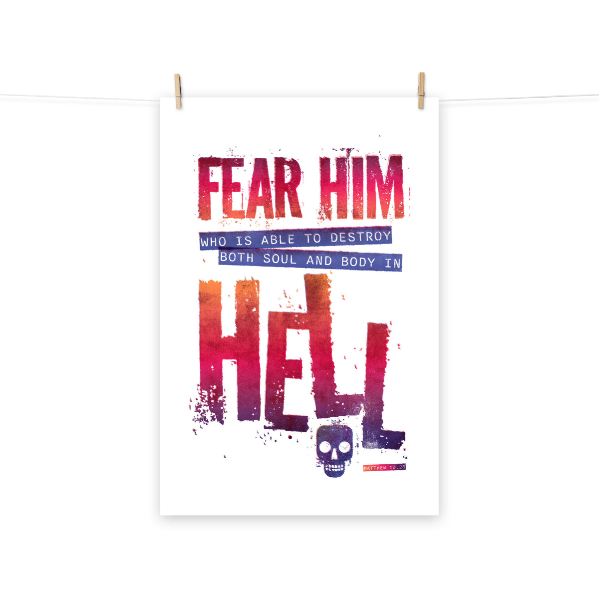 Full view of the Matthew 10:28 poster scroll, hung by wooden clips and rope, showing the complete design.