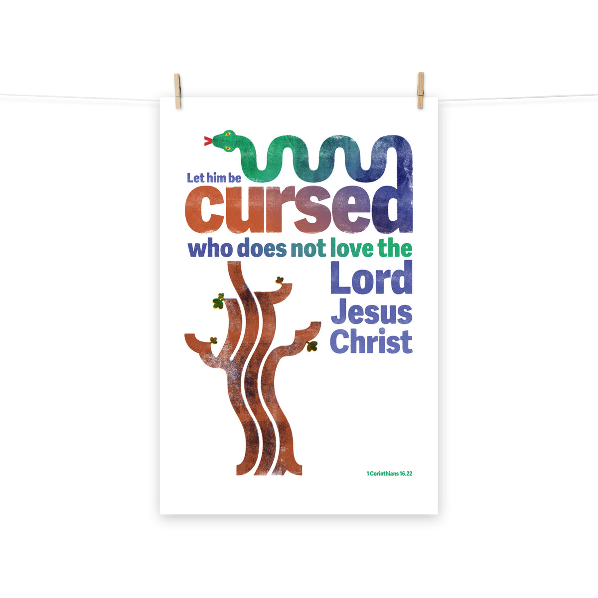 Full view of the 1 Corinthians 16:22 poster scroll, hung by wooden clips and rope, showing the complete design.