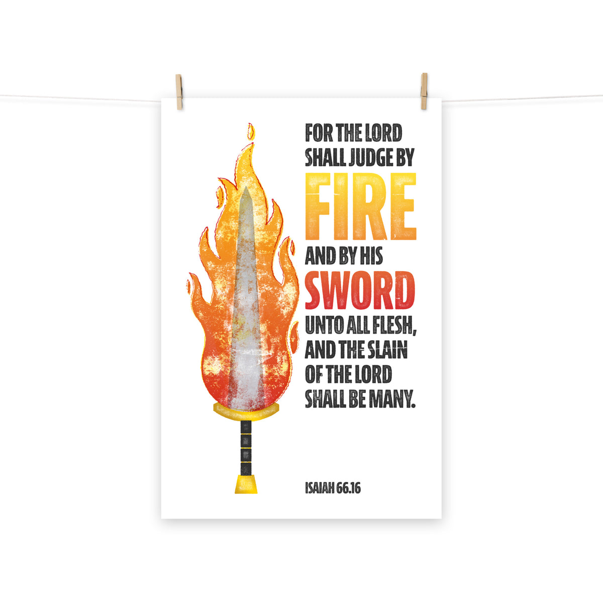 Full view of the Isaiah 66:16 poster scroll, hung by wooden clips and rope, showing the complete design.