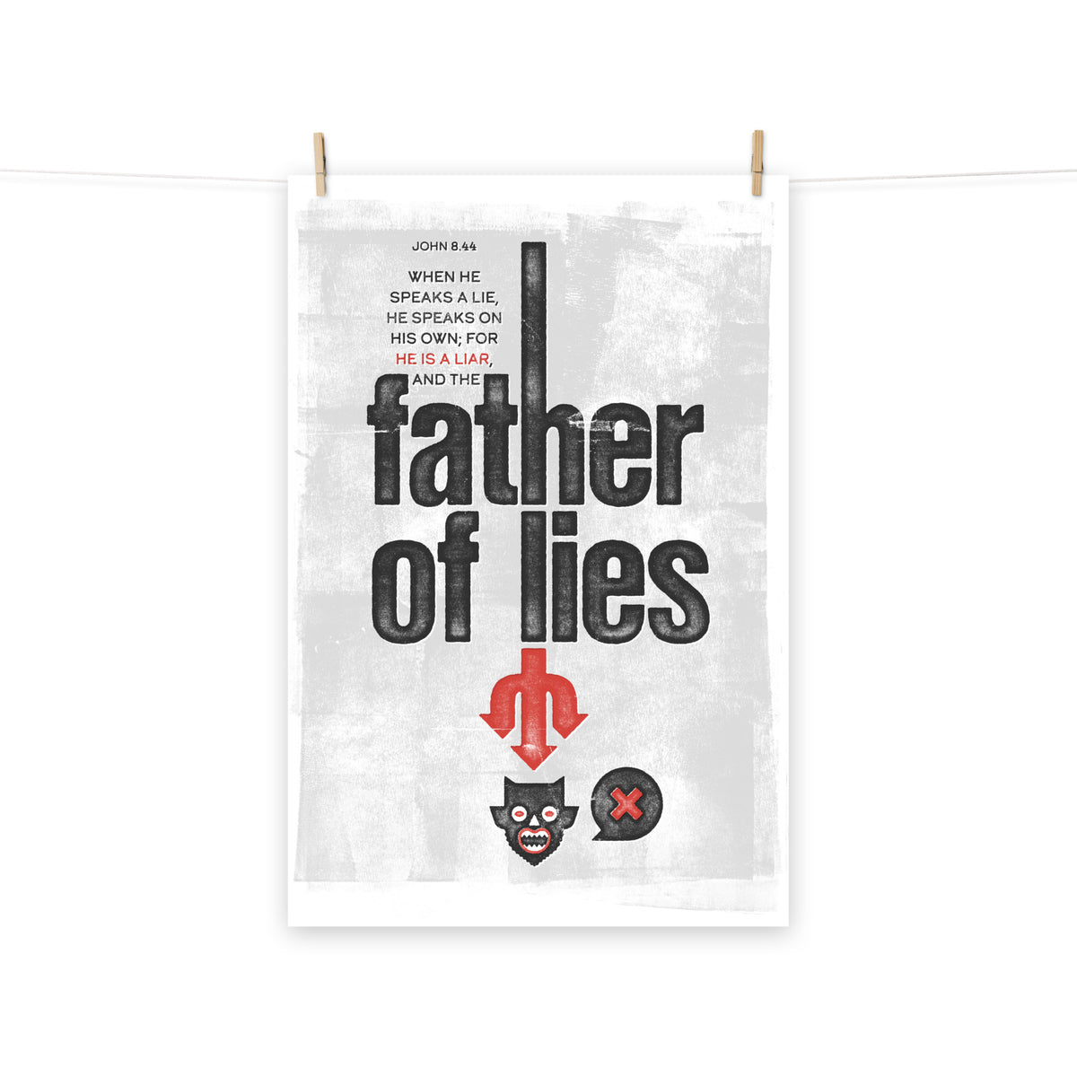 Full view of the John 8:44 poster scroll, hung by wooden clips and rope, showing the complete design.