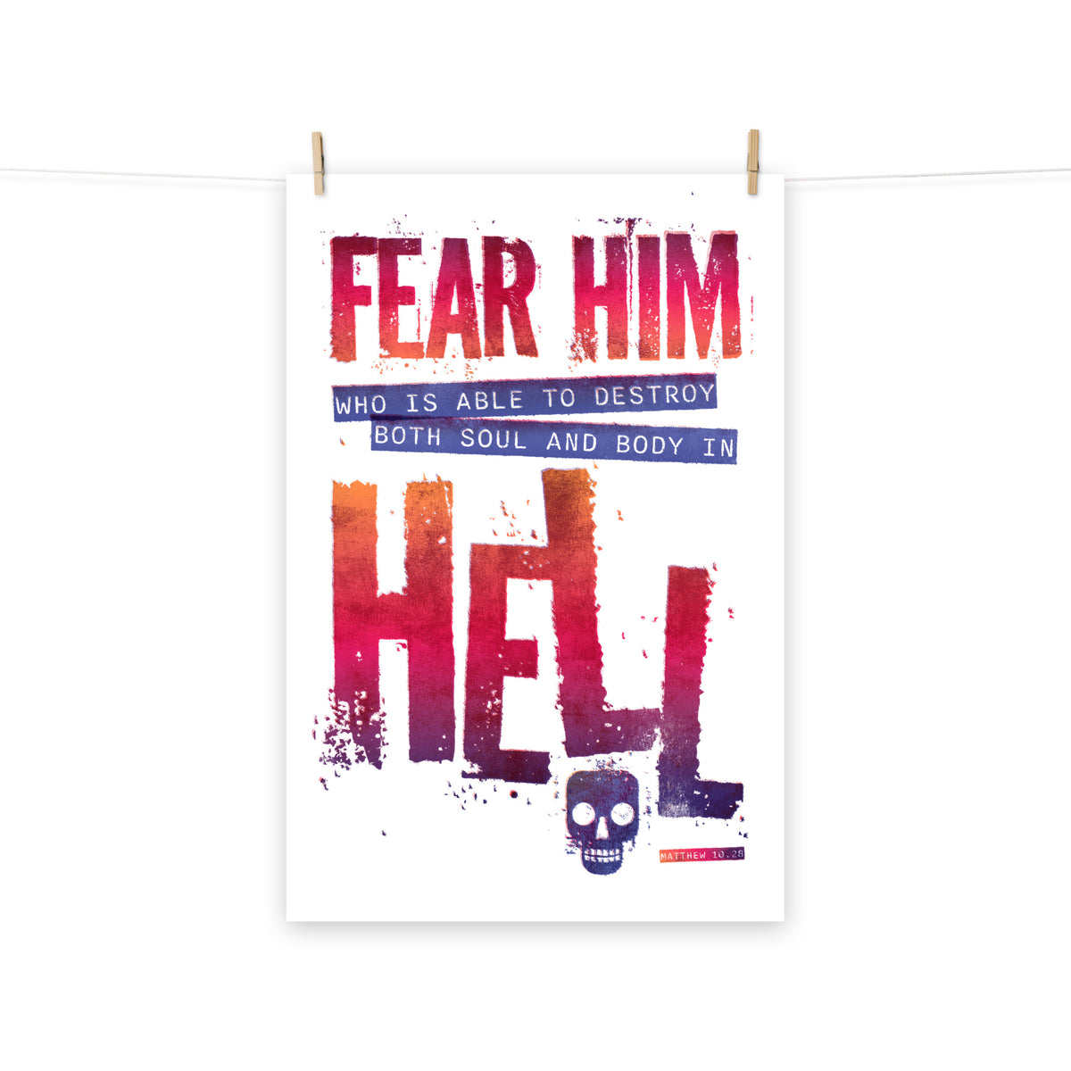 Full view of the Matthew 10:28 poster scroll, hung by wooden clips and rope, showing the complete design.