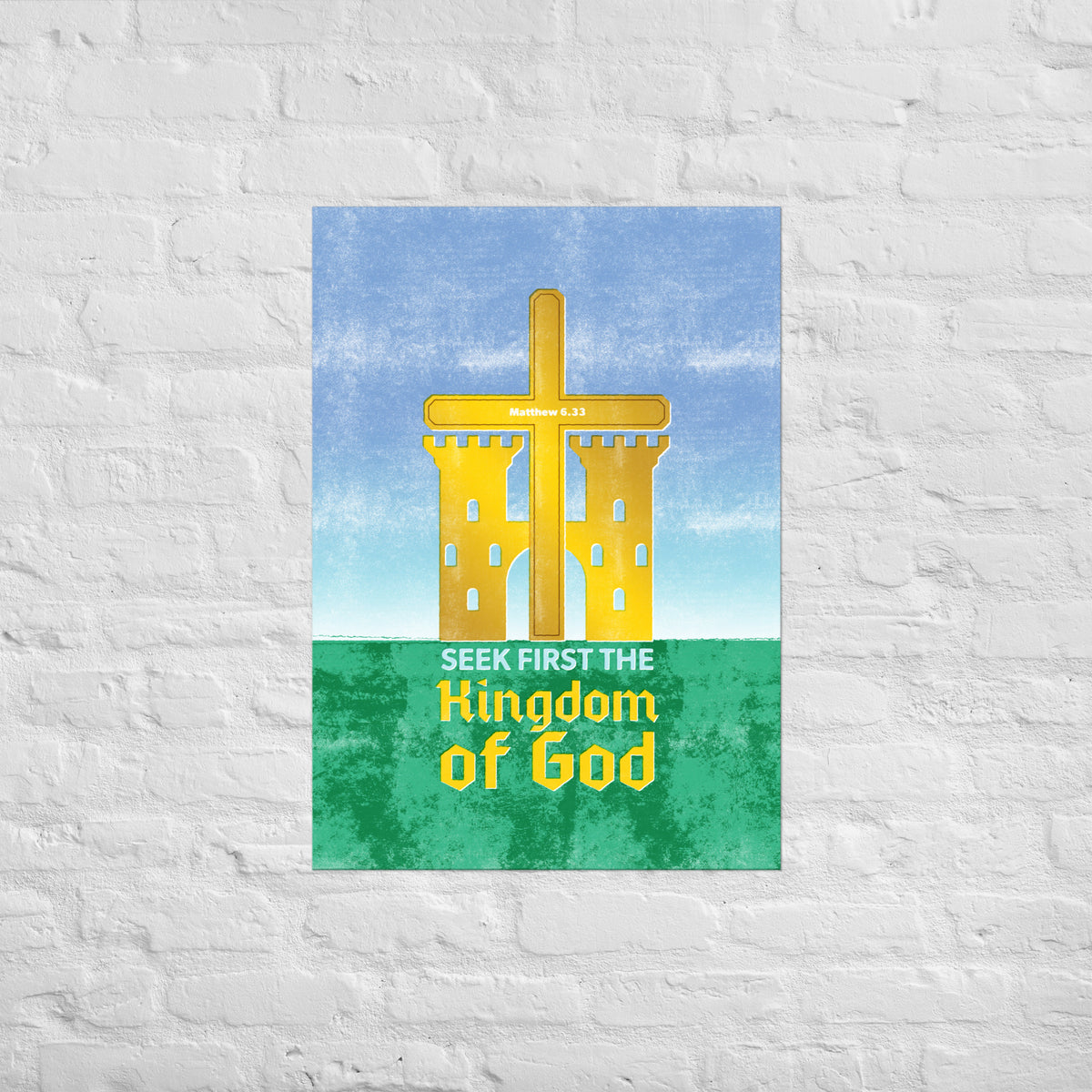 Matthew 6:33 print mounted directly on a white brick wall for a frameless, modern look.