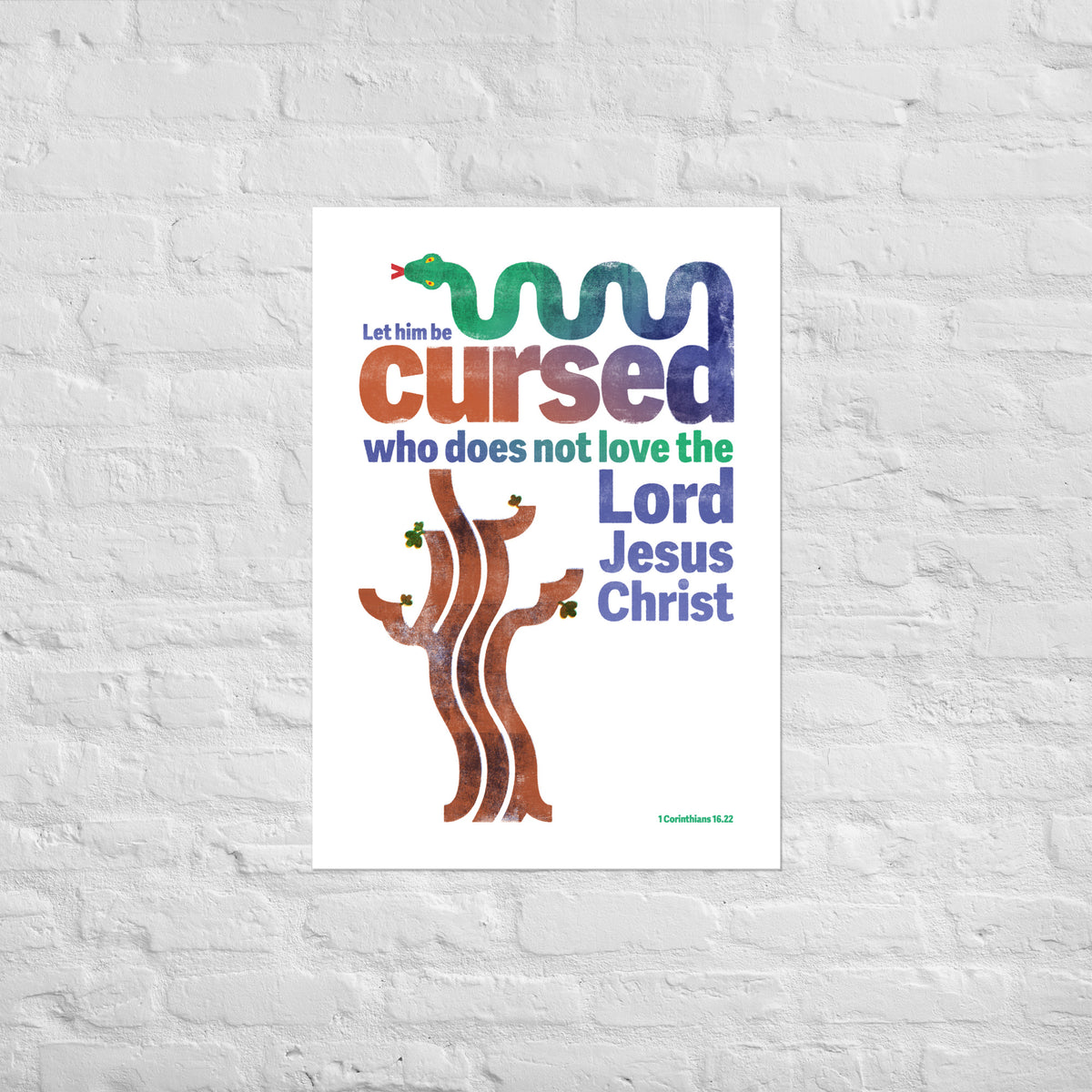1 Corinthians 16:22 print mounted directly on a white brick wall for a frameless, modern look.