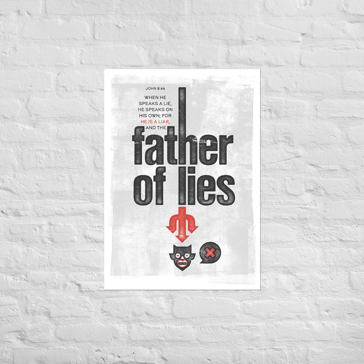 John 8.44 scripture print mounted directly on a white brick wall for a frameless, modern look.