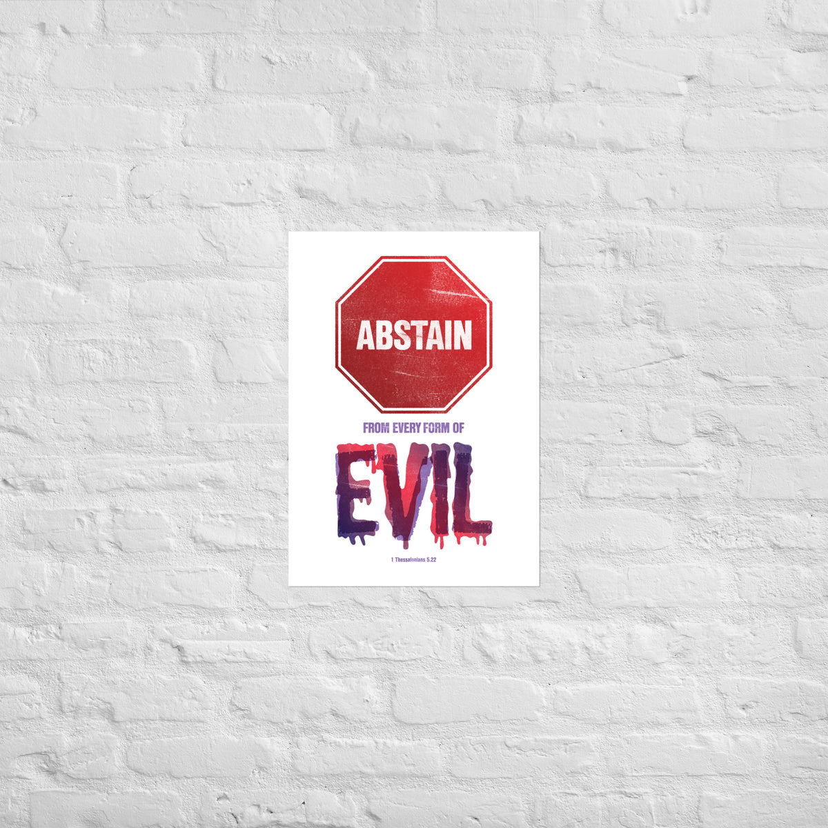 1 Thessalonians 5:22 print mounted on a white brick wall for a frameless, modern look.