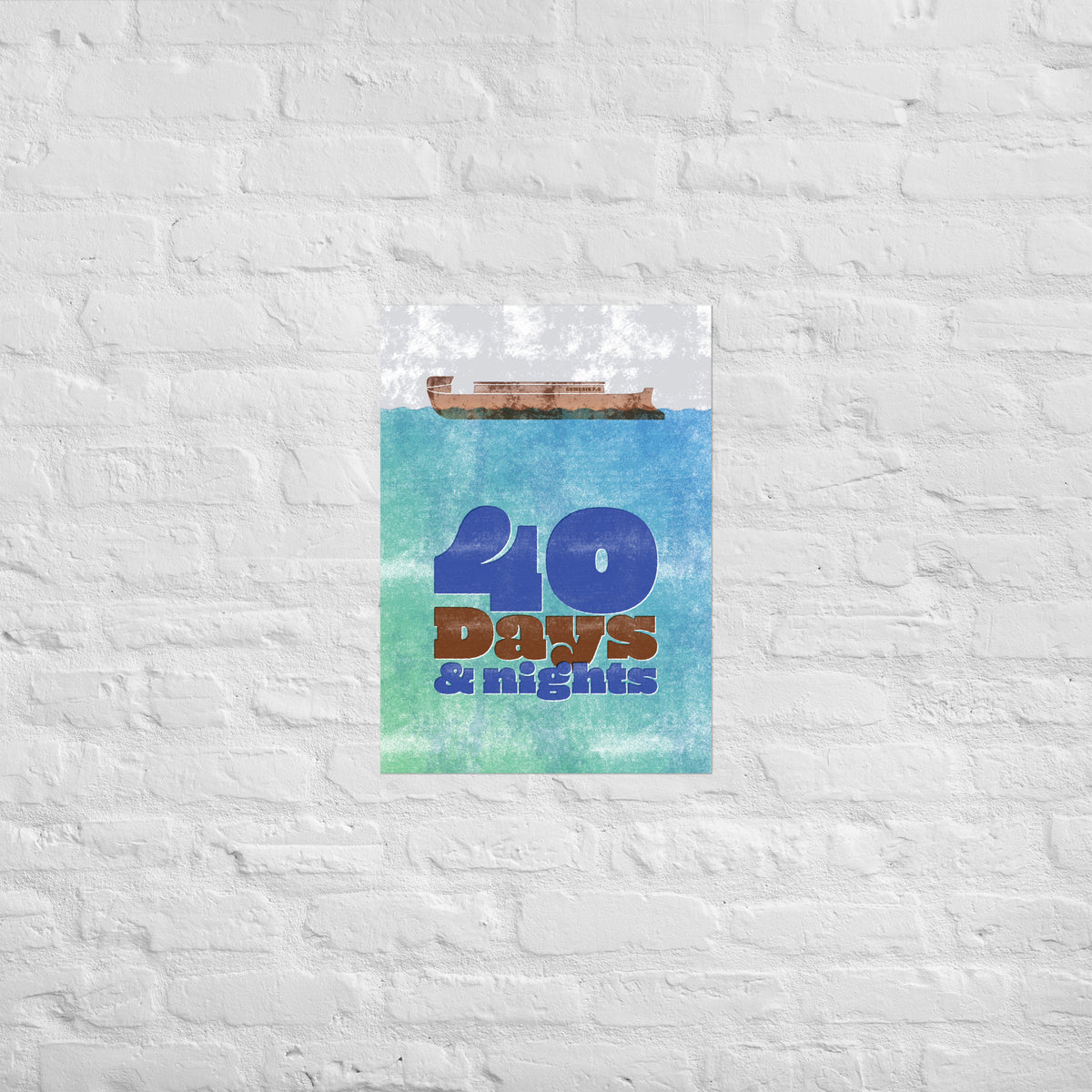 Genesis 7:4 print mounted directly on a white brick wall for a frameless, modern look.