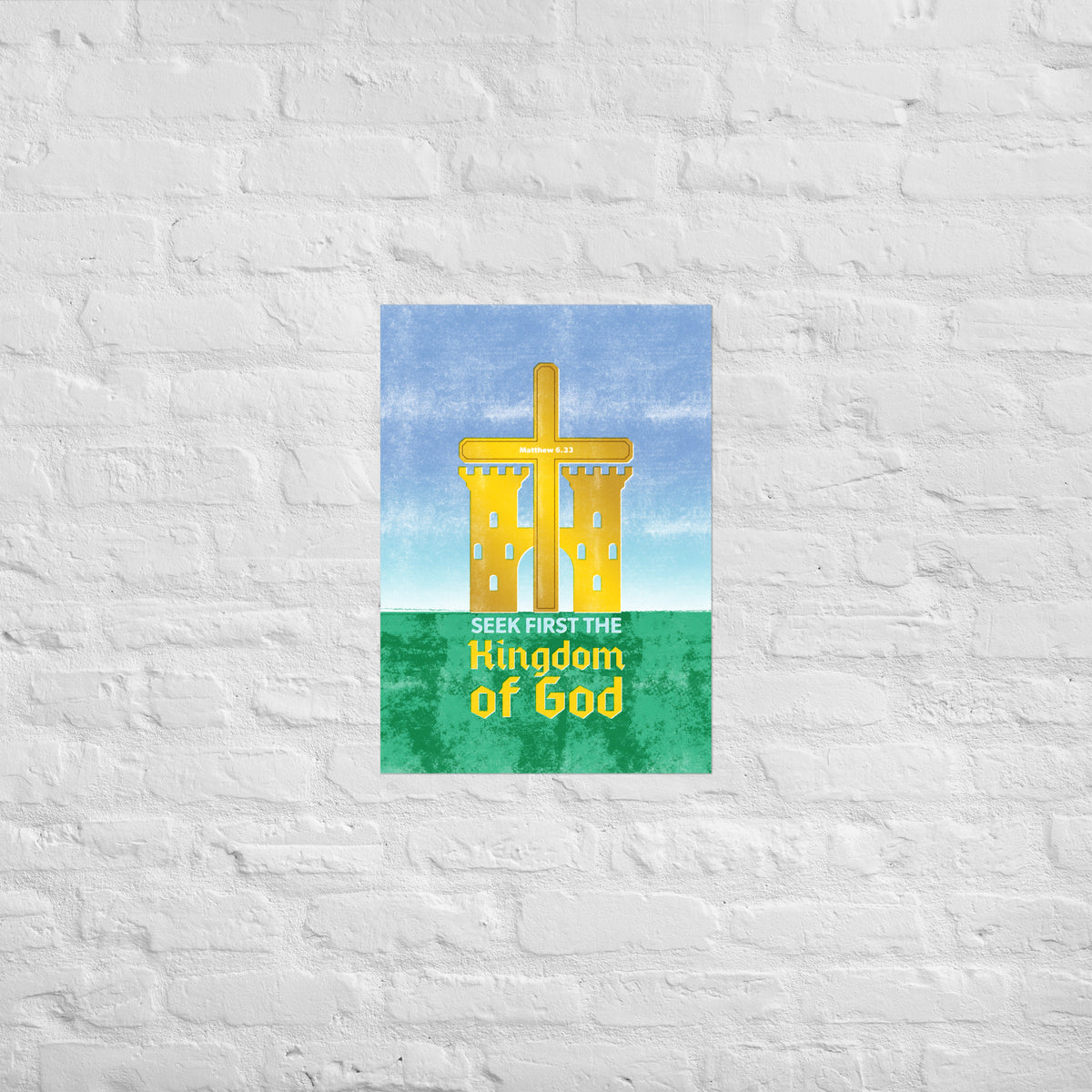 Matthew 6:33 print mounted directly on a white brick wall for a frameless, modern look.