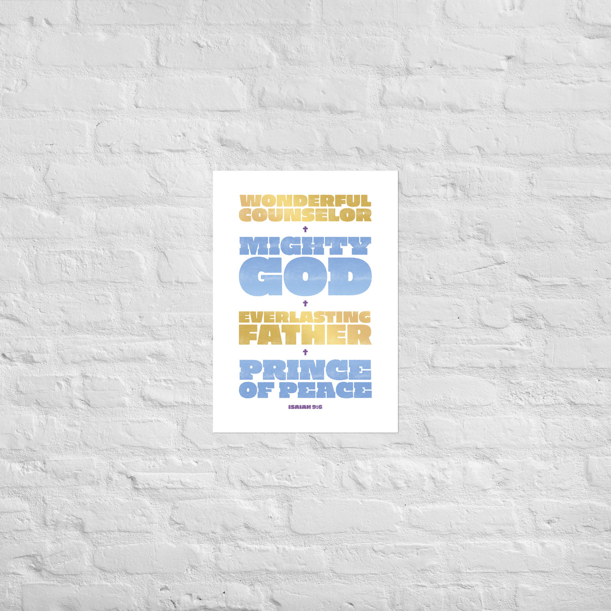 Isaiah 9:6 print mounted directly on a white brick wall for a frameless, modern look.
